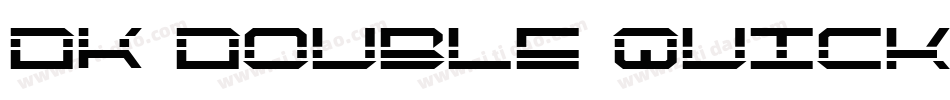 DK Double Quick字体转换